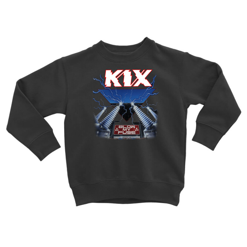 Kix Blow My Fuse Toddler Sweatshirt | Artistshot