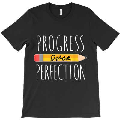 Motivational Progress Over Perfection T-shirt Designed By Bariteau Hannah