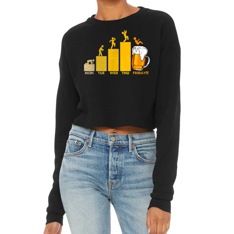 Week Craft Beer Funny Weekly Work Schedule Of Drinking Team T Shirt Cropped Sweater by kewisharemeliadq | Artistshot