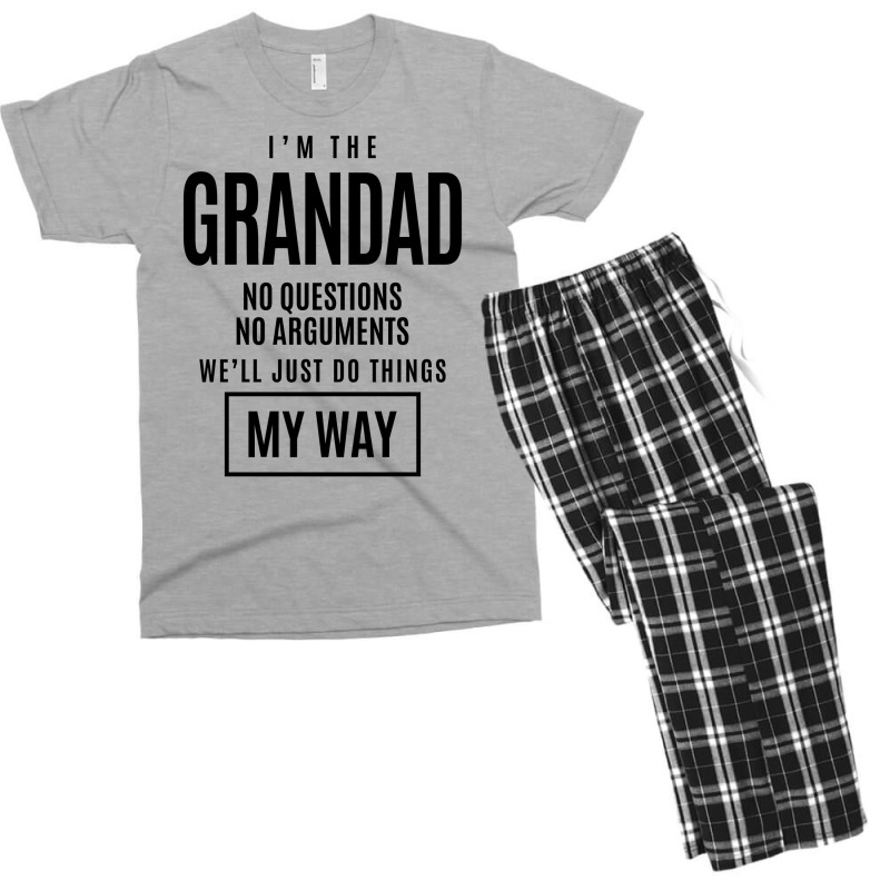 Mens I'm The Grandad No Questions No Arguments - Dad & Grandpa Men's T-shirt Pajama Set by cidolopez | Artistshot