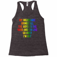 Pride My Milkshake Brings All The Boys To The Yard I'm Gay T Shirt Racerback Tank | Artistshot