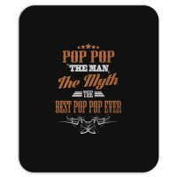 Pop Pop The Man The Myth Best Pop Pop Ever Mousepad | Artistshot