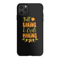 Fall Baking & Craft Making Iphone 11 Pro Max Case | Artistshot