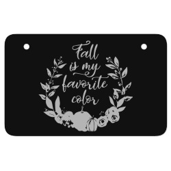 fall is my favorite color ATV License Plate | Artistshot