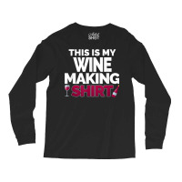 Winemaker This Is My Wine Making Shirt For Professional T Shirt Long Sleeve Shirts | Artistshot