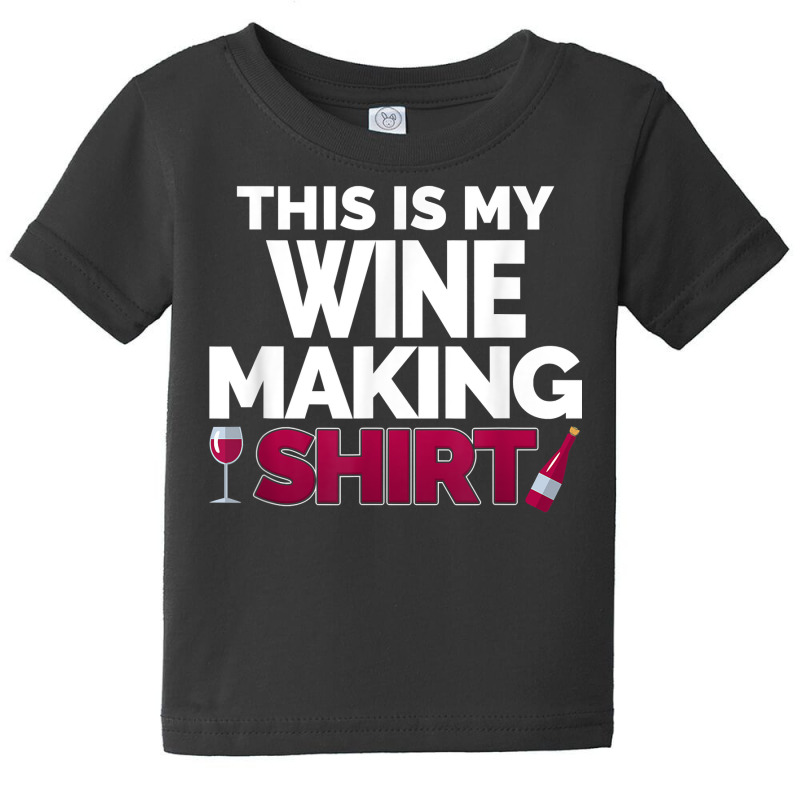 Winemaker This Is My Wine Making Shirt For Professional T Shirt Baby Tee | Artistshot