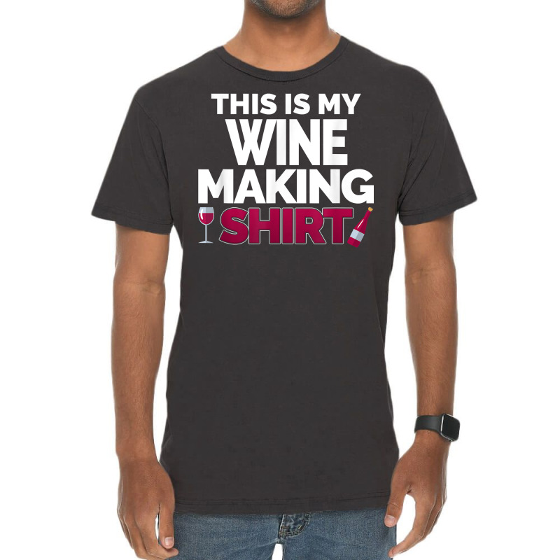 Winemaker This Is My Wine Making Shirt For Professional T Shirt Vintage T-shirt | Artistshot