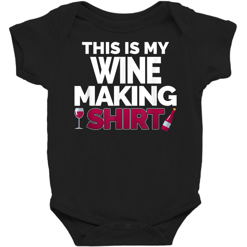 Winemaker This Is My Wine Making Shirt For Professional T Shirt Baby Bodysuit | Artistshot