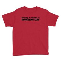 Celebrate Invasion Day Youth Tee | Artistshot