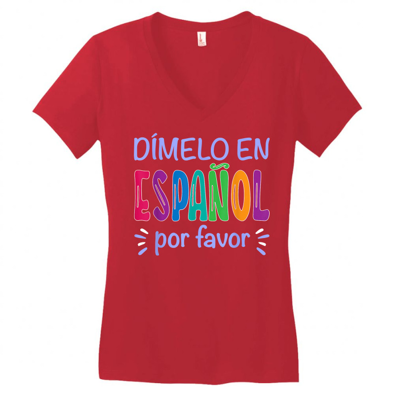 Dimelo En Espanol Bilingual Spanish Teacher T Shirt Women's V-Neck T-Shirt by maionexzweddel1i | Artistshot