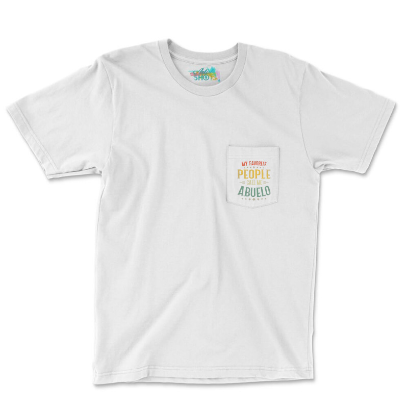 Mens My Favorite People Call Me Abuelo  Fathers Day Pocket T-Shirt by Binhthai9809 | Artistshot