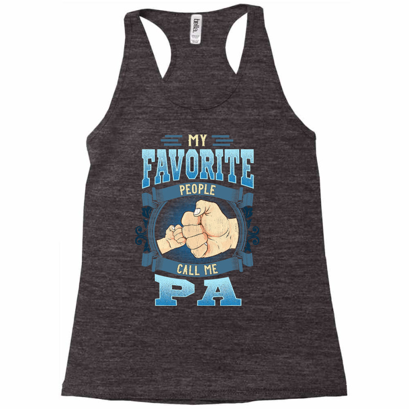 Mens My Favorite People Call Me Pa Gifts Pa Fathers Day Racerback Tank by Binhthai9809 | Artistshot