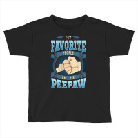 Mens My Favorite People Call Me Peepaw Gifts Peepaw Fathers Day Toddler T-shirt | Artistshot