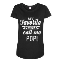 Mens My Favorite People Call Me Popi Grandpa Maternity Scoop Neck T-shirt | Artistshot