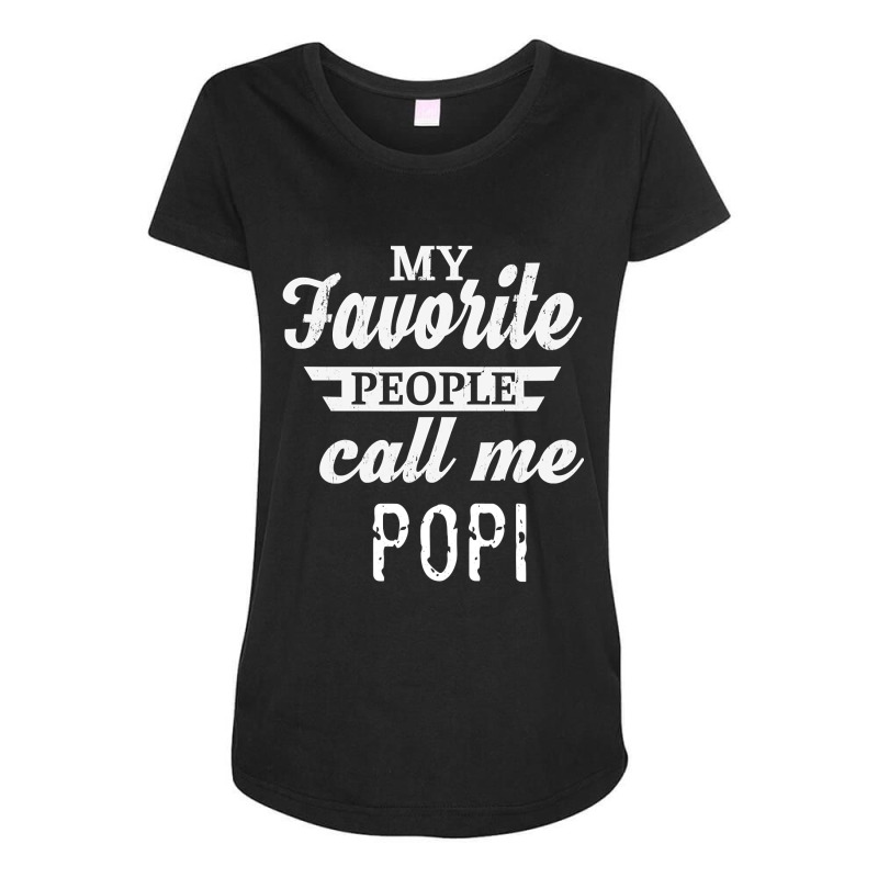 Mens My Favorite People Call Me Popi Grandpa Maternity Scoop Neck T-shirt by Binhthai9809 | Artistshot