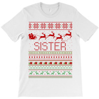 Sister Ugly Christmas Sweater T-shirt | Artistshot