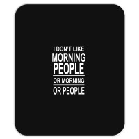 I Don’t Like Mousepad | Artistshot