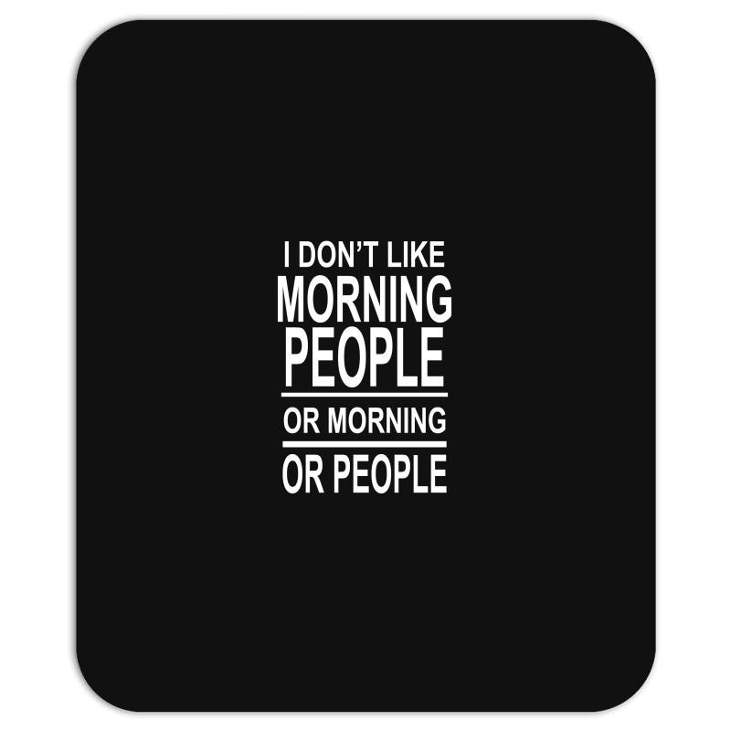 I Don’t Like Mousepad | Artistshot