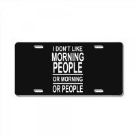 I Don’t Like License Plate | Artistshot