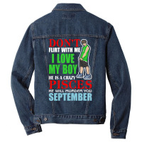 Don’t Flirt With Me I Love My Boy He Is A Crazy Men Denim Jacket | Artistshot