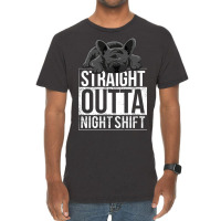 French Bulldog Straight Outta Night Shift Vintage T-shirt | Artistshot