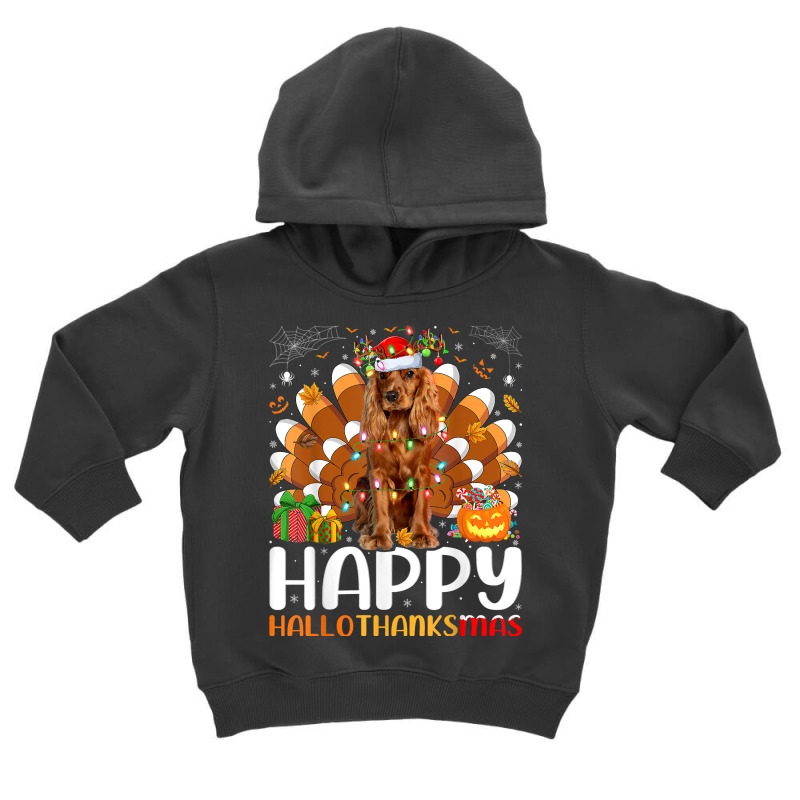 Cocker Spaniel Dog Halloween Christmas Happy Hallothanksmas T Shirt Toddler Hoodie by haylesfshiltsxd1 | Artistshot