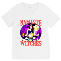 Namaste Witches Funny Pun Peacfeul Halloween V-neck Tee | Artistshot