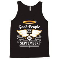 Good People Are Born In September Tank Top | Artistshot