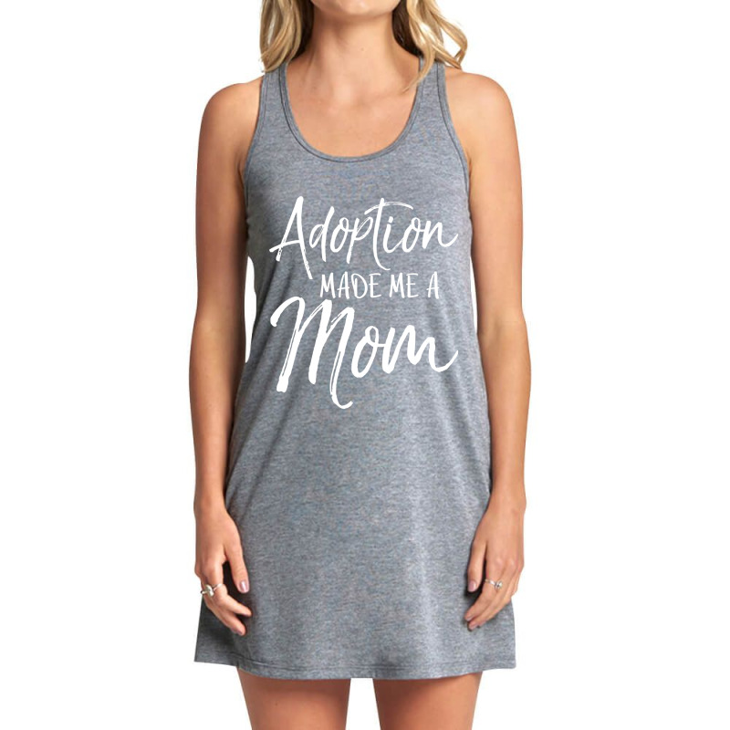 Mother's Day Gift For Adoptive Mother Adoption Made Me A Mom Tank Dress | Artistshot