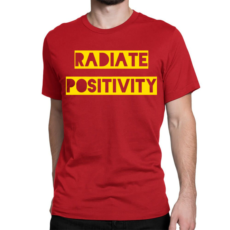 Radiate Positivity Classic T-shirt | Artistshot