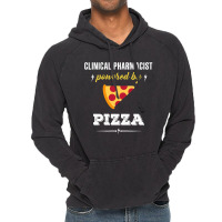 Clinical Pharmacist Powered By Pizza Funny Gift Vintage Hoodie | Artistshot