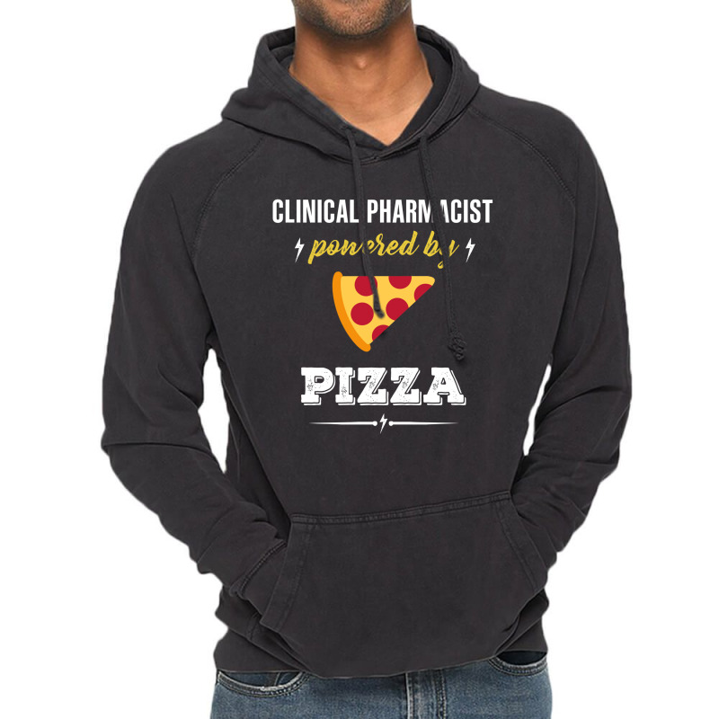 Clinical Pharmacist Powered By Pizza Funny Gift Vintage Hoodie | Artistshot