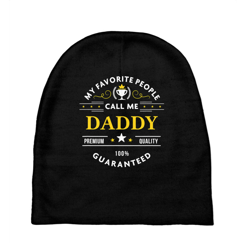 My Favorite People Call Me Daddy  Fathers Day Baby Beanies by Binhthai9809 | Artistshot