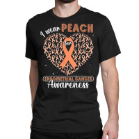 I Wear Peach For Endometrial Cancer Awareness Support Ribbon T Shirt Classic T-shirt | Artistshot