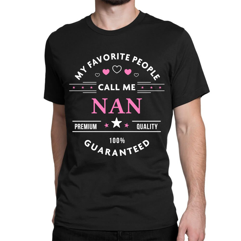 My Favorite People Call Me Nan Pullover Classic T-shirt by Binhthai9809 | Artistshot