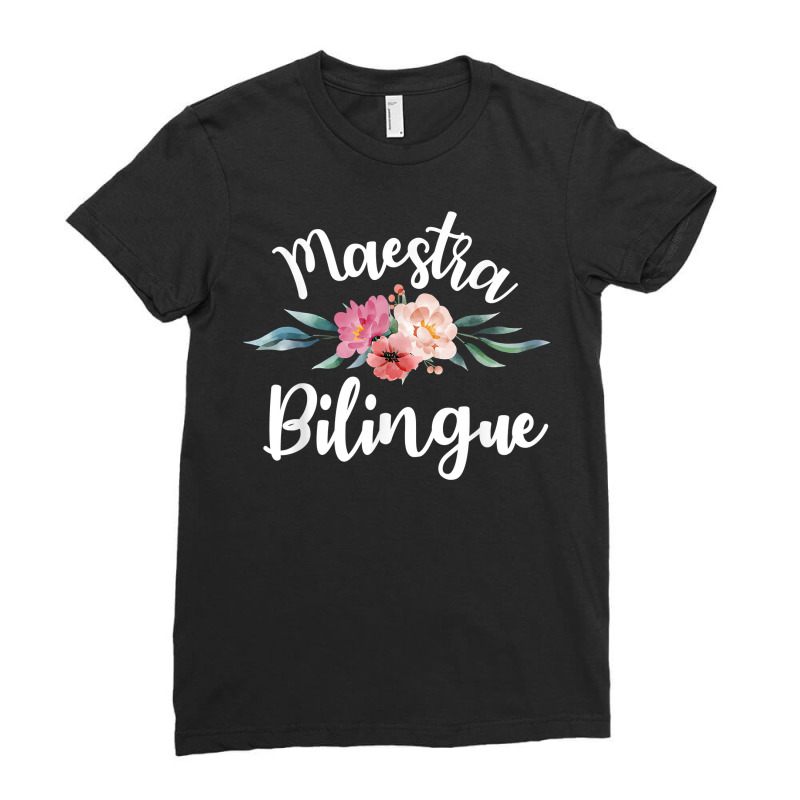 Maestra Bilingue Spanish Teachers Language Students T Shirt Ladies Fitted T-Shirt by maionexzweddel1i | Artistshot