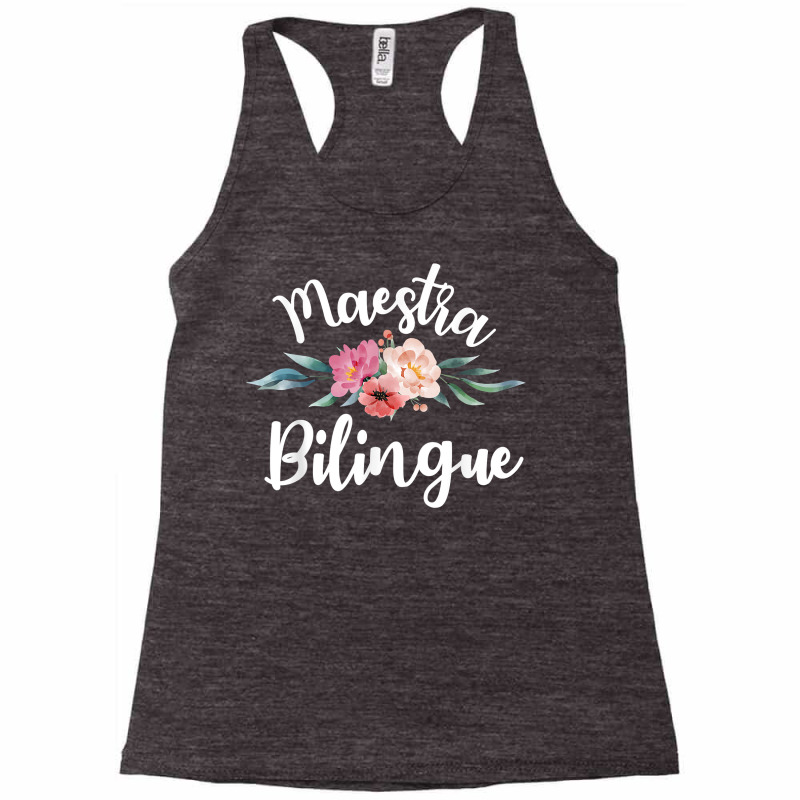 Maestra Bilingue Spanish Teachers Language Students T Shirt Racerback Tank by maionexzweddel1i | Artistshot