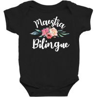 Maestra Bilingue Spanish Teachers Language Students T Shirt Baby Bodysuit | Artistshot