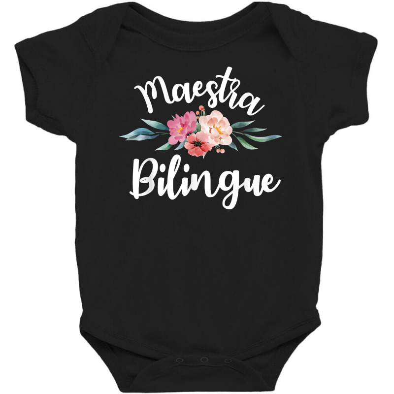 Maestra Bilingue Spanish Teachers Language Students T Shirt Baby Bodysuit by maionexzweddel1i | Artistshot