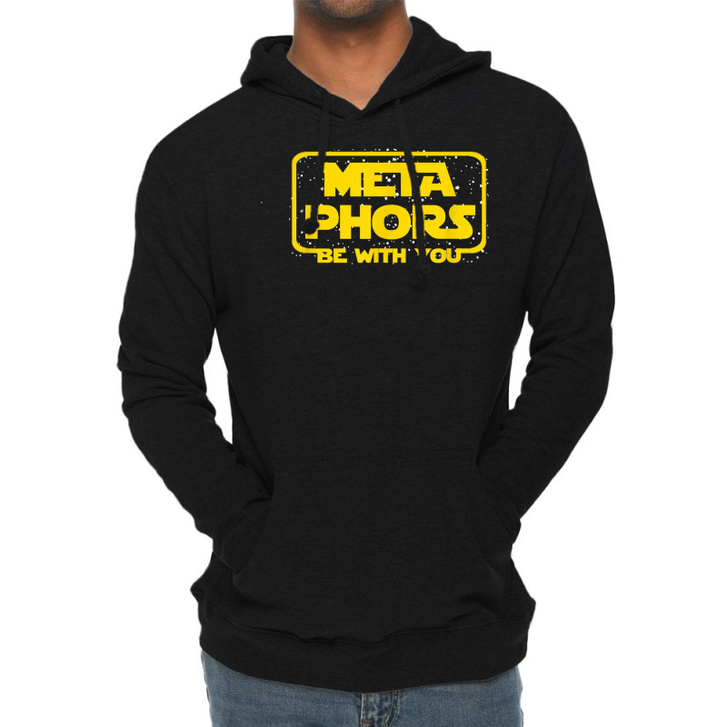 Metaphors Be With You Funny English Teacher Space T Shirt Lightweight Hoodie by maionexzweddel1i | Artistshot