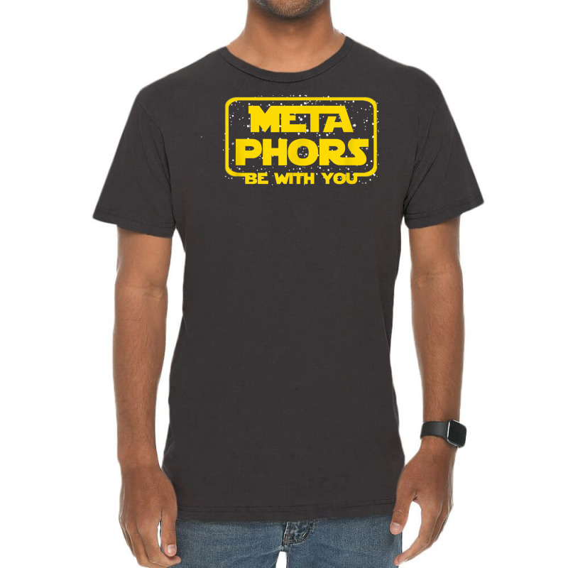 Metaphors Be With You Funny English Teacher Space T Shirt Vintage T-Shirt by maionexzweddel1i | Artistshot