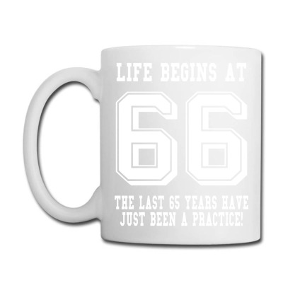 Birthday 66  Just Been A Practice Coffee Mug Designed By Daddy's Shop