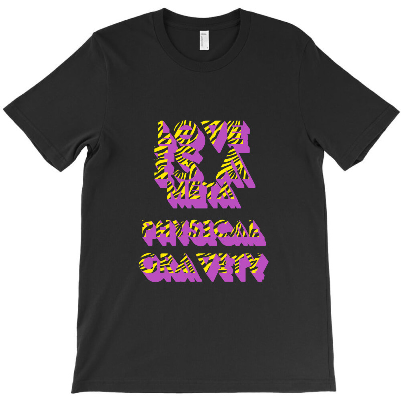 Metaphysical Love T-Shirt by dinginsenter | Artistshot