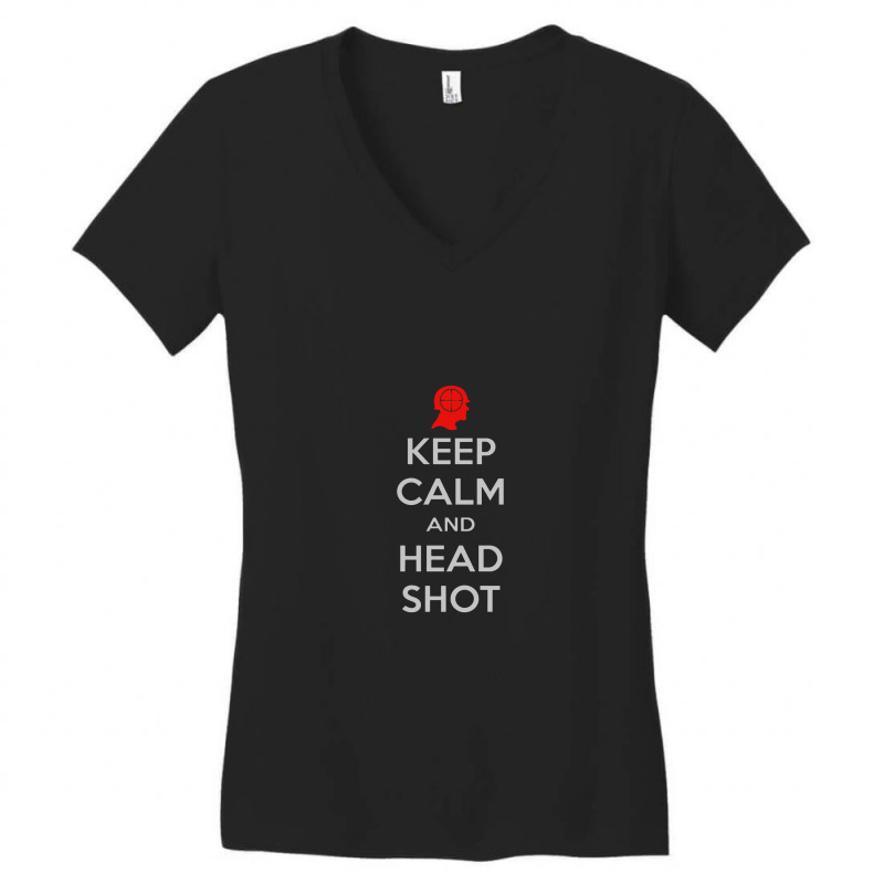 Keep Calm And Head Shot Women's V-Neck T-Shirt by blakblakan13 | Artistshot