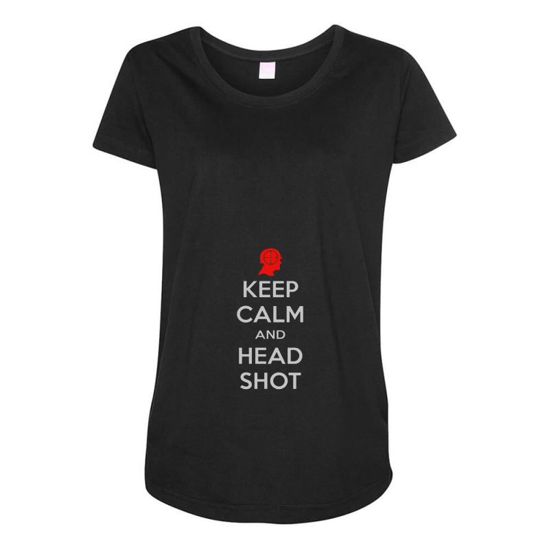 Keep Calm And Head Shot Maternity Scoop Neck T-shirt by blakblakan13 | Artistshot