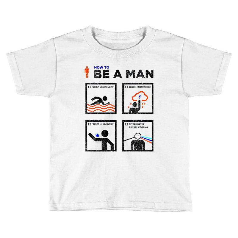 How To Be Good Man Toddler T-shirt | Artistshot