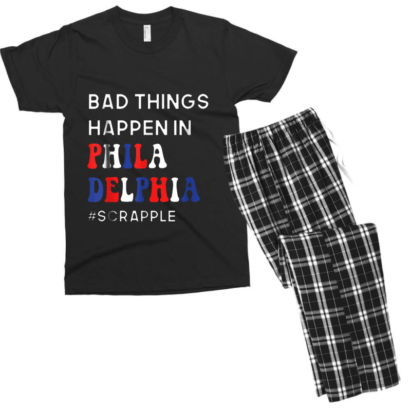 Bad Things Happen In Philadelphia Men's T-shirt Pajama Set | Artistshot