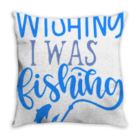 Fishing Quote Throw Pillow | Artistshot