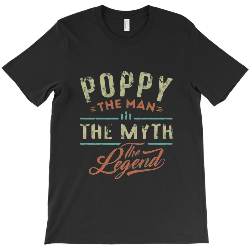 Poppy The Man The Myth The Legend T-shirt | Artistshot