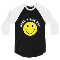 Retro Have A Nice Day Smile Happy Face 3/4 Sleeve Shirt | Artistshot